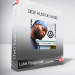 Luke Fitzgerald - Side Hustle Magic