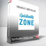 Spirituality Zone - Remove Obstacles