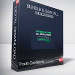 Trade Confident - BUNDLE & SAVE (ALL INDICATORS)