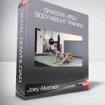 Joey Alvarado - Shadow-Jitsu Bodyweight Training