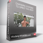 Wudang Muscles - changing Exercise to Direct the Body