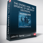 John E. Sarno - The Divided Mind - The Epidemic of Mindbody Disorders