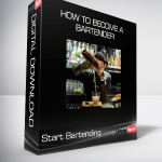 Start Bartending - How To Become A Bartender