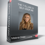 Melanie Crane - The 7 Pillars Of Self-Discipline