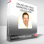 Aaron Fletcher - Online High Ticket Marketing Funnel Calculator