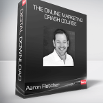 Aaron Fletcher - The Online Marketing Crash Course