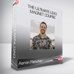 Aaron Fletcher - The Ultimate Lead Magnet Course