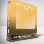 Julie Gottman - Therapy Sessions: Live 2022