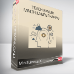 Mindfulness X - Teach 8-Week Mindfulness Training