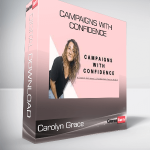 Carolyn Grace - Campaigns With Confidence