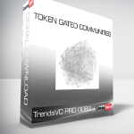 TrendsVC PRO 0082 - Token Gated Communities