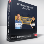 Mark Bowness - Communities That Convert