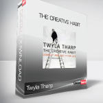 Twyla Tharp - The Creative Habit