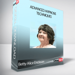 Betty Alice Erickson - Advanced Hypnosis Techniques