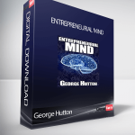 George Hutton - Entrepreneurial Mind