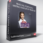 Subliminal Guru - Reach All Your Goals - Writing Your Life by Riggio GB