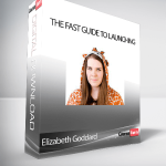 Elizabeth Goddard - The Fast Guide to Launching