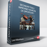 Lee Morrison - Secondary Tools - Improvised Weapons of Opportunity