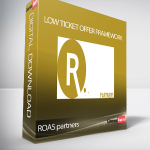 ROAS partners - Low Ticket Offer Framework