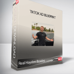 Real Hayden Bowles - TikTok Ad Blueprint