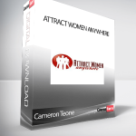 Cameron Teone - Attract Women Anywhere