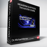 Dr. Michael Werner - Mesmerism & Hypnosis - The Master Course