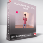 Mimi Kuo-Deemer - Moving Meditation: Qigong Basics