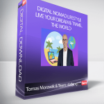 Tomas Moravek & Team - Udemy - Digital Nomad Lifestyle: Live Your Dream & Travel the World